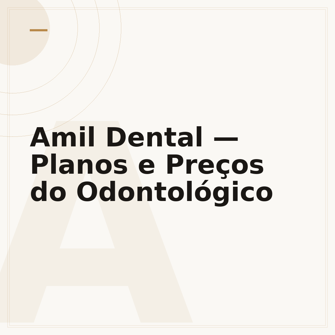 Amil Dental — Planos e Preços do Odontológico