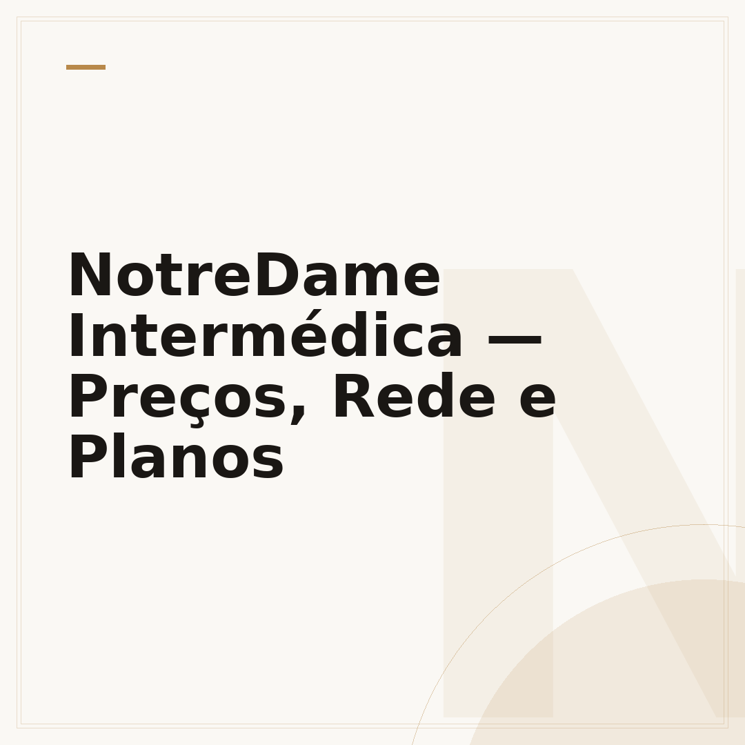 NotreDame Intermédica — Preços, Rede e Planos