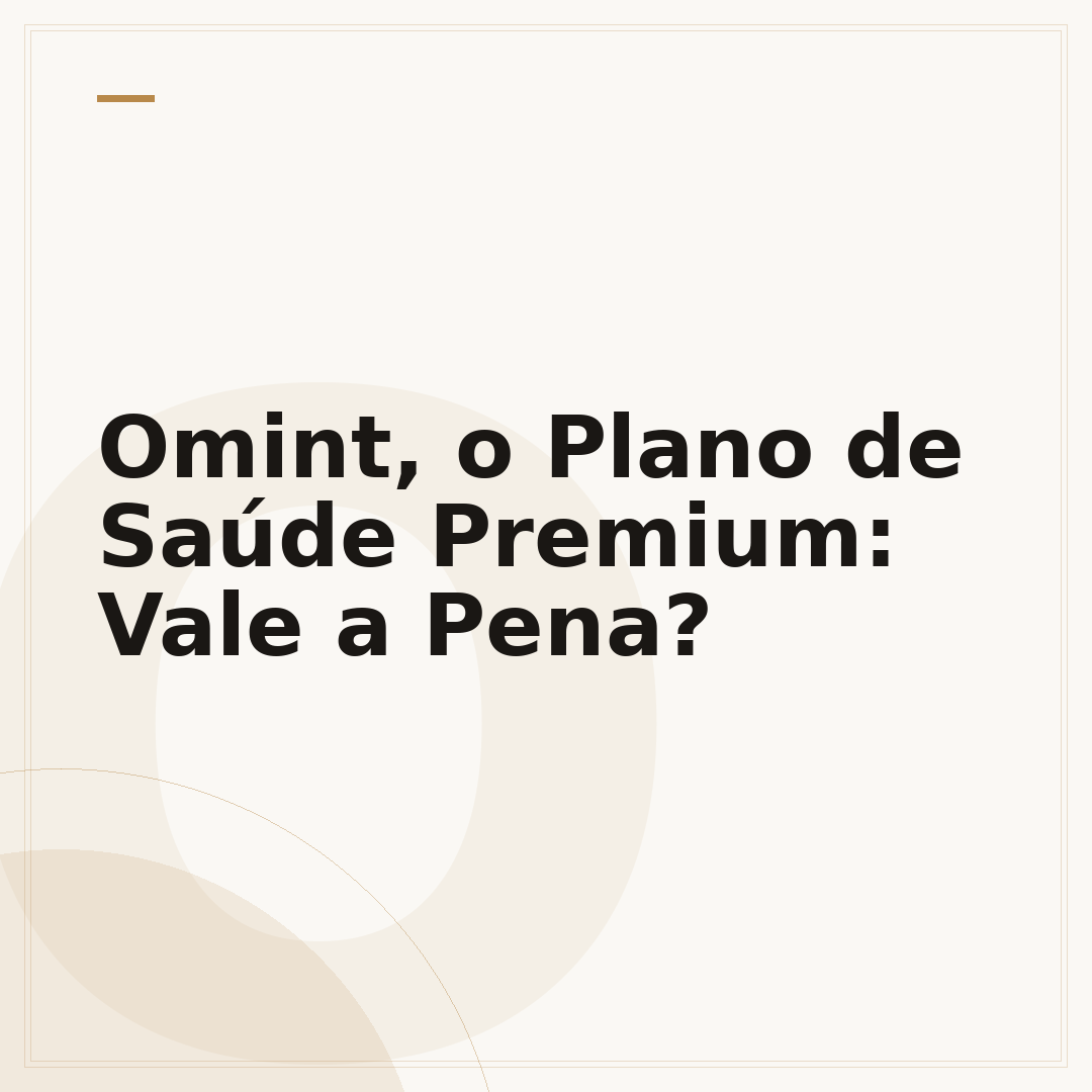 Omint, o Plano de Saúde Premium: Vale a Pena?