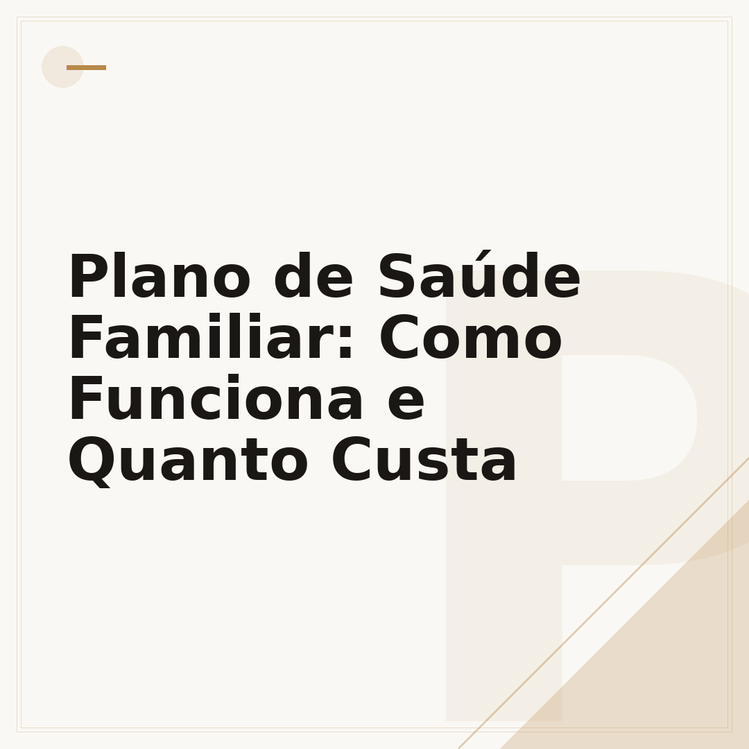 Plano de Saúde Familiar: Como Funciona e Quanto Custa
