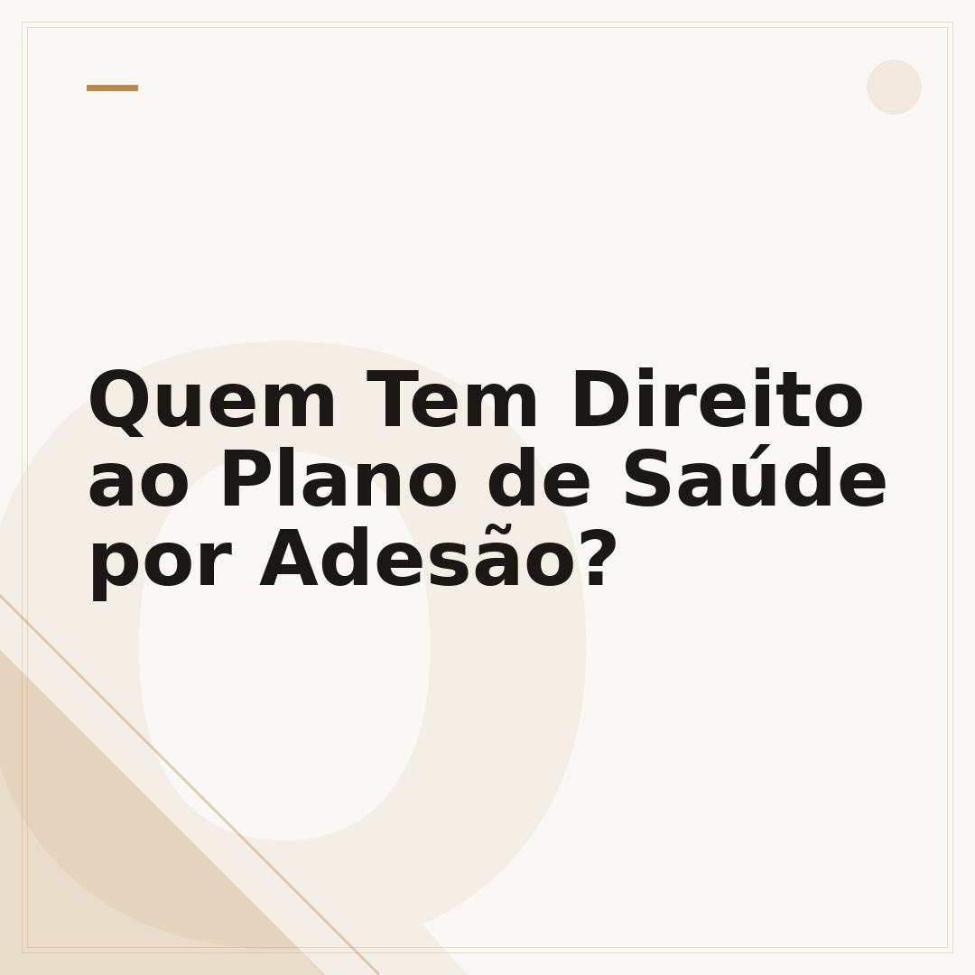 Quem Tem Direito ao Plano de Saúde por Adesão?
