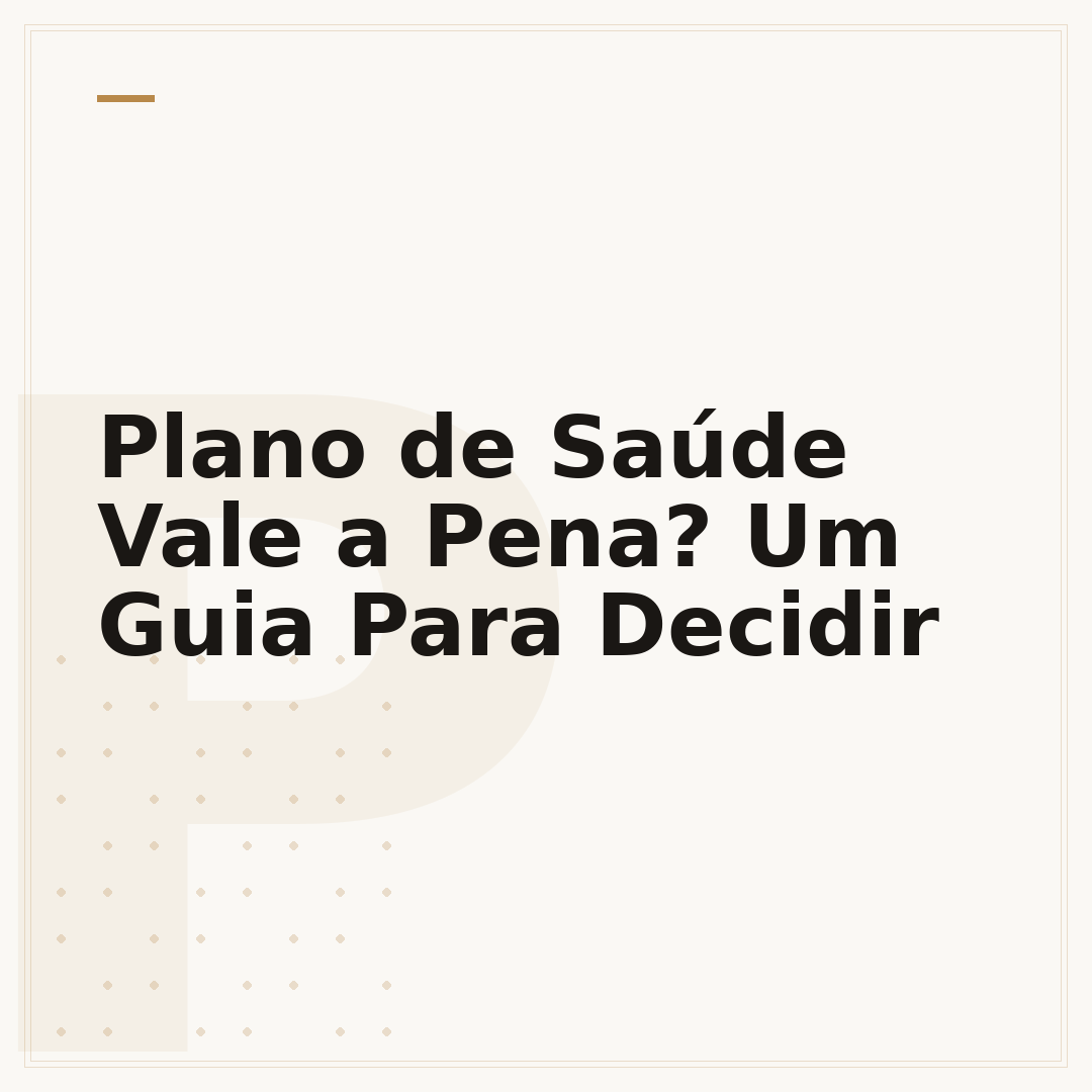 Plano de Saúde Vale a Pena? Um Guia Para Decidir