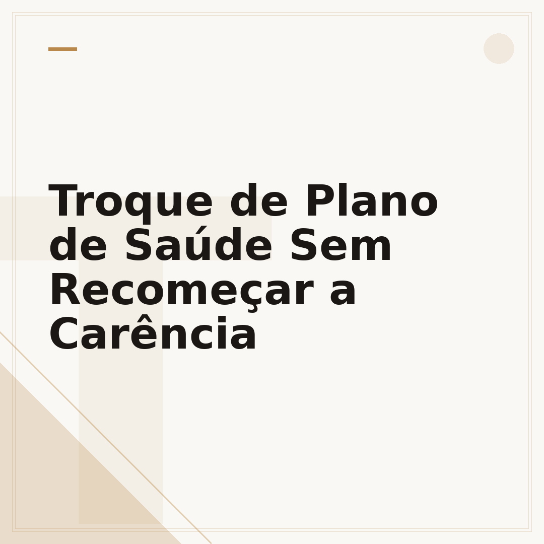 Troque de Plano de Saúde Sem Recomeçar a Carência