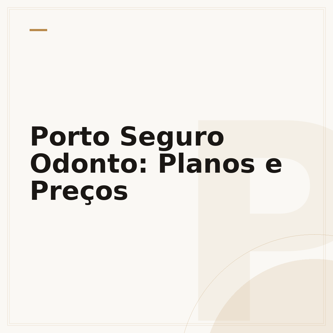 Porto Seguro Odonto: Planos e Preços