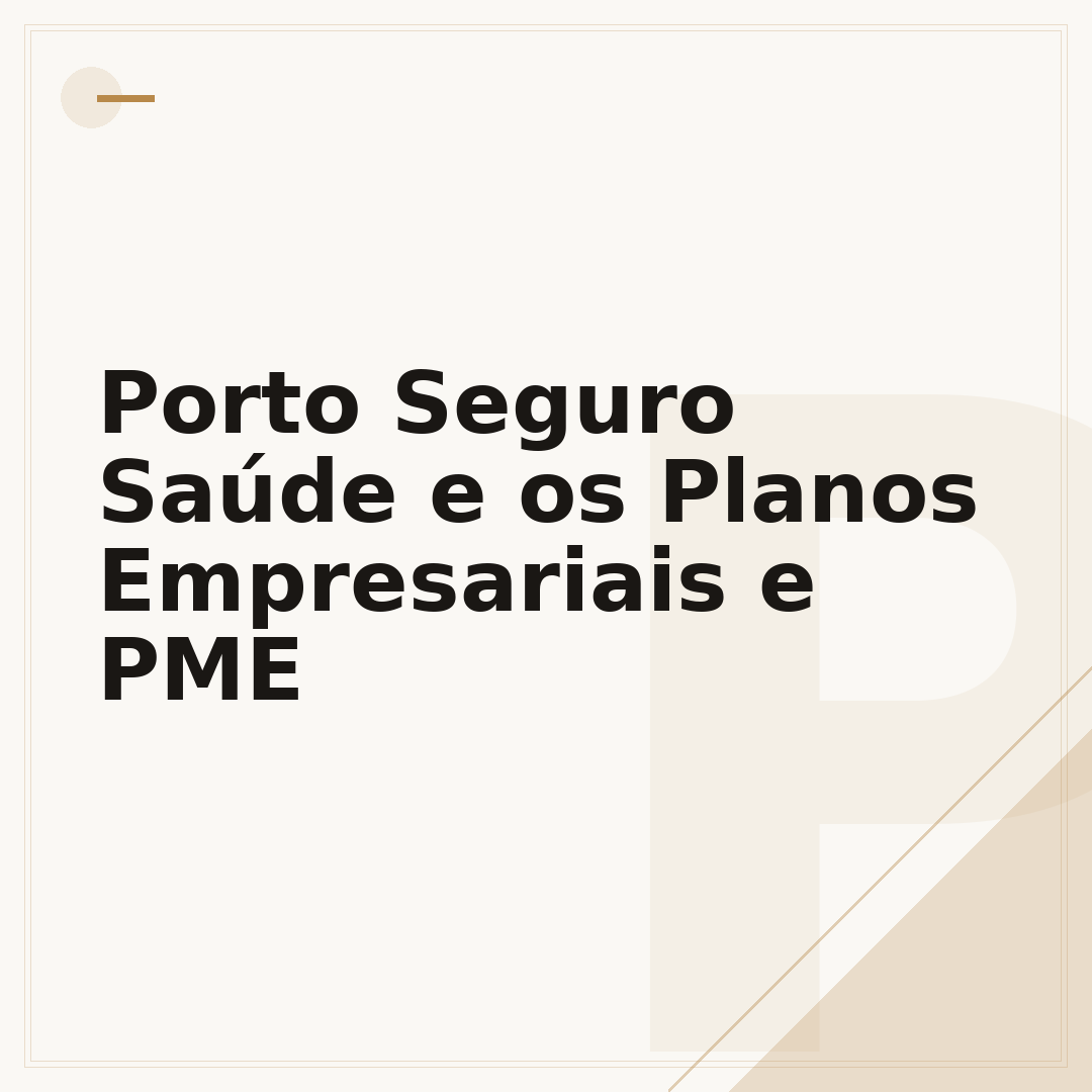 Porto Seguro Saúde e os Planos Empresariais e PME